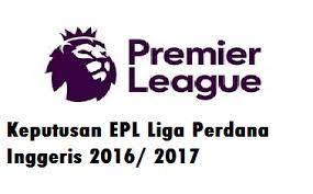 Keputusan epl terkini awal pagi tadi atau malam tadi melibatkan carta kedudukan & jadual perlawanan liga perdana inggeris hari ini untuk. Keputusan Epl Liga Perdana Inggeris 2016 2017 As