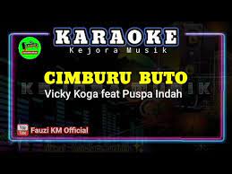 CIMBURU BUTO - Vicky Koga feat Puspa Indah [Karaoke/Lirik] - YouTube