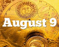 August 9 Birthday Horoscope Zodiac Sign For August 9th According with parke kunkle, professor of the minnesota planetarium society interviewed by fox 9 news, the ax of the earth is now pointing in a different direction then some 3000 years ago, thus changing the zodiacal signs.