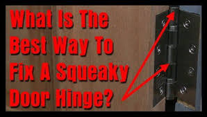What Is The Best Way To Fix A Squeaky Door Hinge Squeaky Door Hinges Squeaky Door Door Hinges