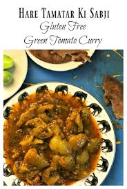 Hare Tamatar Ki Sabji Green Tomato Curry Recipe Curry Greens Recipe Vegetarian Healthy Snacks Recipes