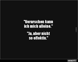 Verarschen Kann Ich Mich Alleine Lustige Bilder Spruche Witze Echt Lustig