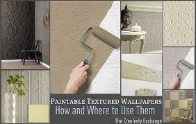 Paintable Textured Wallpaper How And Where To Use It Paintable Textured Wallpaper Textured Wallpaper Wallpaper Trends