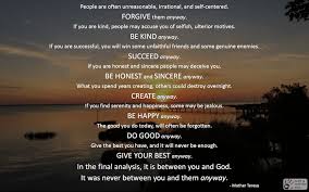 Image Result For Mother Teresa Do It Anyway Pdf Do It Anyway Be Kind To Yourself People Are Often Unreasonable