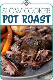 Slow Cooker Pot Roast Recipe Pot Roast Recipes Pot Roast Slow Cooker Crockpot Recipes Slow Cooker