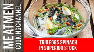 It's actually the most popular breakfast in asia. Trio Eggs Spinach In Superior Stock ä¸Šæ±¤è‹‹èœ Youtube