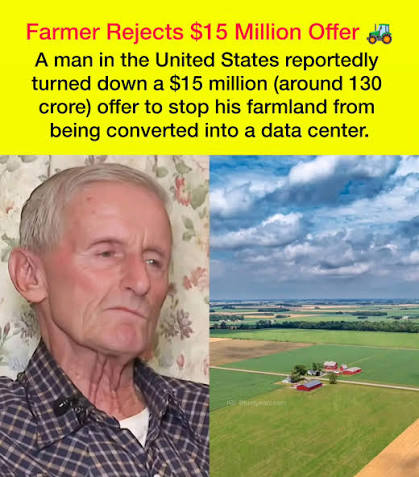 🚜💰 Not every deal is about money. A farmer in the United States  reportedly rejected a massive $15 million (around ₹130 crore) offer to  allow his farmland to be converted into a