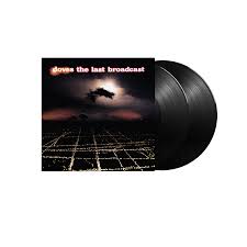 Doves - Doves - The Last Broadcast 2LP - uDiscover Music