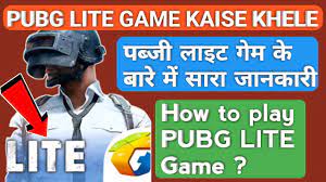 Guide Pubg Lite Game Kaise Khele How To Play Pubg Lite Game Youtube