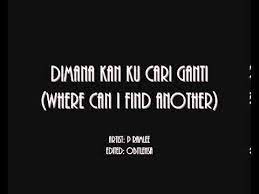 Mtv di mana kan kucari ganti. Dimana Kan Ku Cari Ganti With Lyrics Youtube