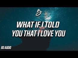 Ali Gatie What If I Told You That I Love You 8d Audio Youtube In 2020 Told You So My Love Love You