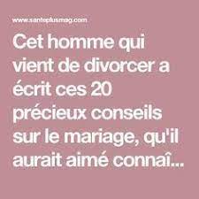 Apres Avoir Divorce Il Ecrit 20 Precieux Conseils Sur Le Mariage Positivity Positive Attitude Divorce