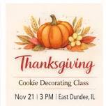 "Thanksgiving" Cookie Decorating Class w/ My Cookie Cottage