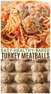 Baked Turkey Meatballs In Just 25 Minutes Our Ground Turkey Meatball Recipe Can Be In 2020 Ground Turkey Meatball Recipes Meatball Recipes Easy Turkey Meatball Recipe
