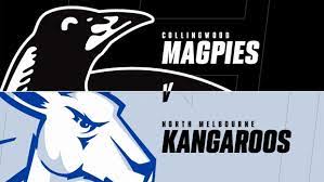 The kangaroos and magpies clash in round eight. Highlights Collingwood V North Melbourne
