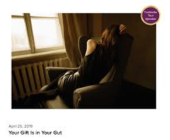 Your Gift Is In Your Gut I Survived Body Meaning Of Life