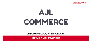 Ajl commerce sdn bhd mekanında fotoğrafları, tavsiyeleri, benzeri mekanları, kampanyaları ve daha fazlasını gör. Ajl Commerce Sdn Bhd Kerja Kosong Kerajaan