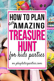 Birthday Party Games For 12 Year Olds How To Plan The Best Treasure Hunt For Kids Fun Kids Party Fun Kids Party Games Birthday Party Games For Kids