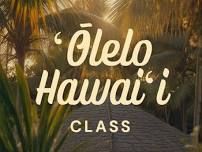 ʻŌlelo Hawaiʻi: Hawaiian Language Classes (Morning Session)