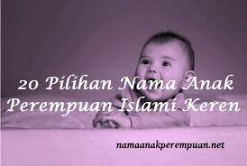 Apa yang sekarang kita sebut nama anak perempuan kristen kerja mungkin mulai sebagai beberapa unum pertama digunakan dalam masyarakat. 20 Pilihan Nama Anak Perempuan Islami Keren Namaanakperempuan Net