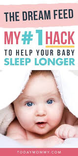 How To Dream Feed Babies Help Your Baby Sleep Longer Today Mommy In 2020 Dream Feeding Baby Baby Sleep Dream Feed