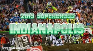 Supercross Indianapolis Live Stream Supercross Indianapolis Supercross Ama Supercross Lucas Oil Stadium