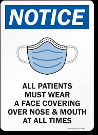 Maybe you would like to learn more about one of these? Patients Must Wear Face Covering Over Nose And Mouth Sign Sku S2 4686