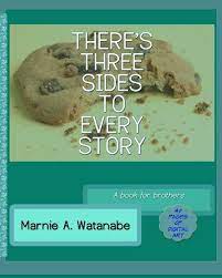 Amazon.com: There's Three Sides To Every Story: A book for brothers:  9780615415185: Watanabe, Marnie A.: Books