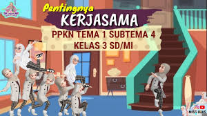 Proses belajar mengajar dengan kurikulum 2013 telah dilaksanakan di kelas 3 sd/mi di seluruh sekolah mulai semester 1 tahun pelajaran 2018/2019. Pentingnya Kerjasama Kelas 3 Sd Materi Ppkn Tema 1 Subtema 4 Youtube