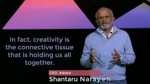 Creativity is the connective tissue that is holding us all together