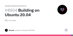 Building on Ubuntu 20.04 · Issue #8904 · telegramdesktop/tdesktop ...