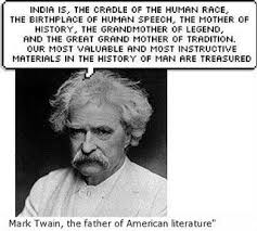 A collection of popular literary quotations from famous authors and figures from history. A Famous Quote By Mark Twain On India India Is The Cradle For Human Race Birthplace Of Human Speech Mot Mark Twain Quotes Famous Quotes Inspirational Quotes