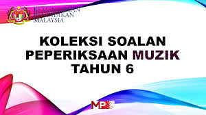 Soalan akhir tahun sejarah tahun 4 mp3 & mp4. Koleksi Soalan Peperiksaan Muzik Tahun 6 My Pendidik