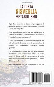 Per risvegliare il metabolismo l'attività fisica è indispensabile, soprattutto nel periodo critico della menopausa. La Dieta Risveglia Metabolismo Super Life Superfood E Come Cucinarli Diete A Confronto Cherubini Sara Oniel Liam Amazon De Bucher