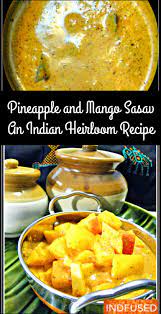 Pineapple And Mango Sasav An Heirloom Recipe Heirloom Recipes Recipes Indian Food Recipes