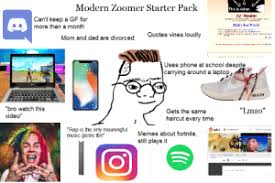 Check spelling or type a new query. Modern Zoomer Starter Pack Thls Ls 4chan B Random Can T Keep A Gf For More Than A Month Start A New Threac Quotes Vines Loudly Mom And Dad Are Divorced Uses Phone