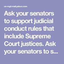 Ask Your Senators To Support Judicial Conduct Rules That Include Supreme Court Justices Ask Your Senators To It Matters To Me Supreme Court Justices Judicial