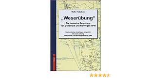 Norwegen wurde ohne vorherige kriegserklärungen gleichzeitig an sechs. Weserubung Die Deutsche Besetzung Von Danemark Und Norwegen 1940 Amazon De Hubatsch Walther Bucher