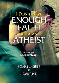 Geisler pdf, norman l geisler books pdf, norman l. Jual Buku I Don T Have Enough Faith To Be An Atheist Norman L Geisler Frank Turek Literatur Saat