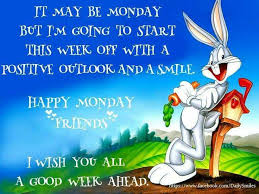 Jokes, Quotes & Funny Stuff - 🙂 Good Morning! It May Be Monday But I'm  Going To Start This Week Off With A Positive Outlook And A Smile! 🙂 Happy  Monday Friends! | Facebook