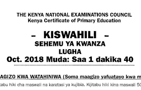 Kcpe 2018 Kiswahili Past Paper Without Answers Muthurwa Com Past Papers National Examination English Past Papers