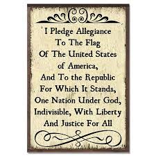 Develop a prediction on why we say the pledge of allegiance every day. Pledge Of Allegiance Print Sturbridge Yankee Workshop