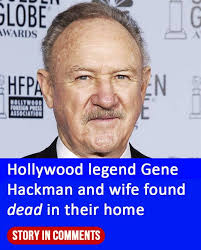 BREAKING: Gene Hackman and his wife found dead 😭💔 Tragic details in  comments 👇