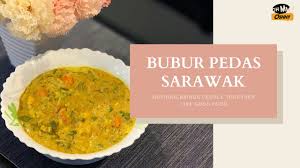Menu yang paling popular adalah bubur pedas. Download Resepi Bubur Pedas Serawak Blh Cuba Sedap Mp3 Mp4 3gp Flv Download Lagu Mp3 Gratis
