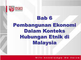 Pertumbuhan ekonomi malaysia sebesar 0,7 persen pada kuartal i 2020 diakibatkan karena pandemi covid 19. Ppt Bab 6 Pembangunan Ekonomi Dalam Konteks Hubungan Etnik Di Malaysia Powerpoint Presentation Id 5622863