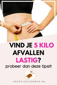 Vind Je 5 Kilo Afvallen Lastig Probeer Dan Deze Tips Tips Gezonde Eetgewoonten Gezond Dieet