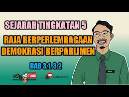 Check spelling or type a new query. Sejarah Tingkatan 5 Bab 3 Raja Berperlembagaan Dan Demokrasi Berparlimen Youtube
