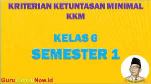 Kewajiban dalam mempersiapkan kkm k13 sd kelas 5 revisi 2019 dan 2018 ini merupakan tugas setiap tenaga pengajar, untuk dijadikan sebagai pendukung perangkat pembelajaran selain dari rpp, silabus, prota dan promes yang digunakan di semester 1 dan 2 pada tahun pelajaran 2019/2020. Kkm Kelas 6 Semester 1 K13 Update 2021 2022 Guru Zaman Now