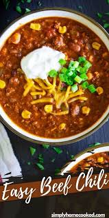 Easy Beef Chili Easy Beef Chili Recipe Easy Beef Beef Chili Recipe