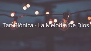 Comenta o pregunta lo que desees sobre 'loca' Tan Bionica La Melodia De Dios Letra Youtube